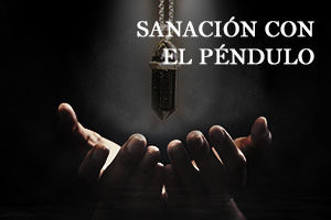 SANACIÓN CON EL PÉNDULO 24 SEP 21