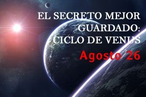 EL SECRETO MEJOR GUARDADO CICLO DE VENUS (26 AGO 22)